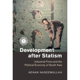 Development after Statism,Adnan Naseemullah,Cambridge University Press,9781107158634, Development after Statism,Adnan Naseemullah,Cambridge University Press,9781107158634,