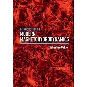 Introduction to Modern Magnetohydrodynamics,Sébastien Galtier,Cambridge University Press,9781107158658,