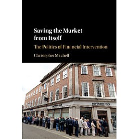 Saving the Market from Itself,Mitchell,Cambridge University Press,9781107159235,