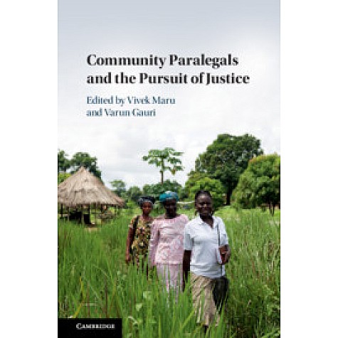 Community Paralegals and the Pursuit of Justice,Vivek Maru,Cambridge University Press,9781107159716, Community Paralegals and the Pursuit of Justice,Vivek Maru,Cambridge University Press,9781107159716,