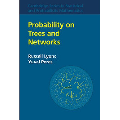 Probability on Trees and Networks-Russell Lyons--Cambridge University Press=9781107160156 Probability on Trees and Networks-Russell Lyons--Cambridge University Press=9781107160156