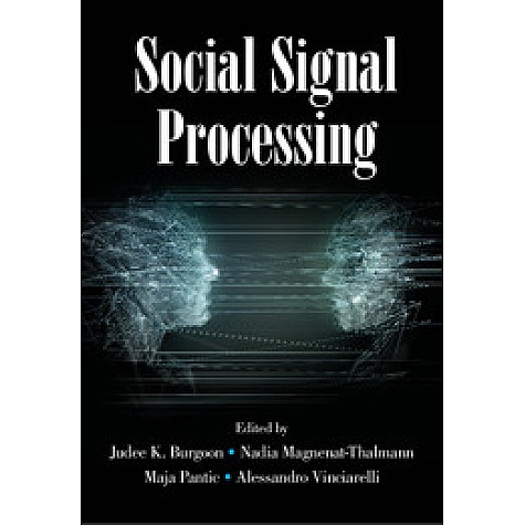 Social Signal Processing,BURGOON,Cambridge University Press,9781107161269, Social Signal Processing,BURGOON,Cambridge University Press,9781107161269,