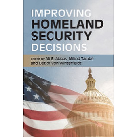 Improving Homeland Security Decisions,ABBAS,Cambridge University Press,9781107161887, Improving Homeland Security Decisions,ABBAS,Cambridge University Press,9781107161887,