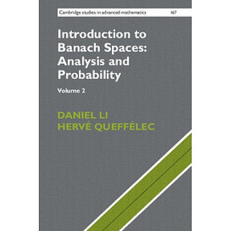 Introduction to Banach Spaces: Analysis and Probability,LI,Cambridge University Press,9781107162624, Introduction to Banach Spaces: Analysis and Probability,LI,Cambridge University Press,9781107162624,