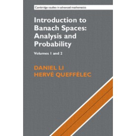 Introduction to Banach Spaces: Analysis and Probability 2 Volume Hardback Set (Series Numbers 166-16,LI,Cambridge University Press,9781107162631,