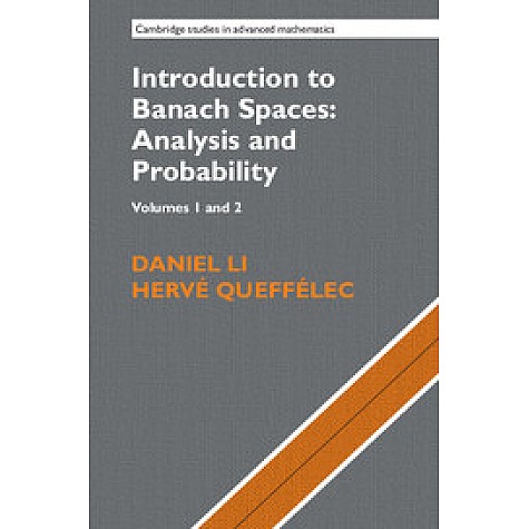 Introduction to Banach Spaces: Analysis and Probability 2 Volume Hardback Set (Series Numbers 166-16,LI,Cambridge University Press,9781107162631, Introduction to Banach Spaces: Analysis and Probability 2 Volume Hardback Set (Series Numbers 166-16,LI,Cambridge University Press,9781107162631,
