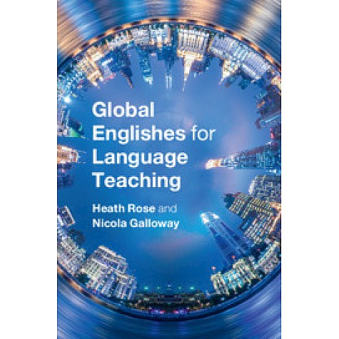 Global Englishes for Language Teaching,Heath Rose,Cambridge University Press,9781107162730, Global Englishes for Language Teaching,Heath Rose,Cambridge University Press,9781107162730,