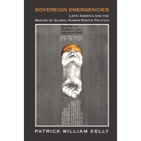 Sovereign Emergencies,Kelly,Cambridge University Press,9781107163249,
