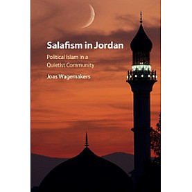 Salafism in Jordan,WAGEMAKERS,Cambridge University Press,9781107163669,
