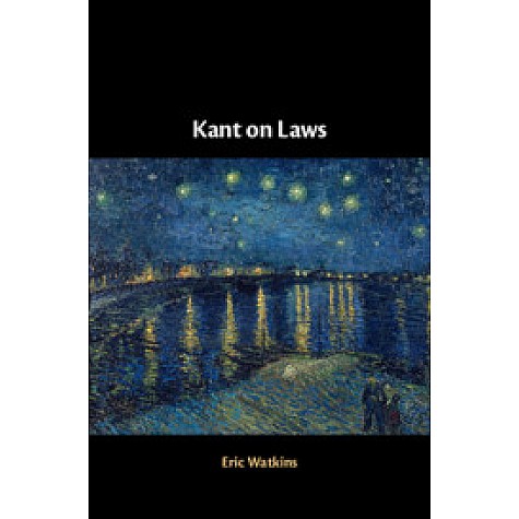 Kant on Laws,Eric Watkins,Cambridge University Press,9781107163911, Kant on Laws,Eric Watkins,Cambridge University Press,9781107163911,