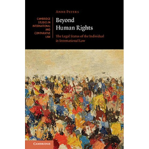 Beyond Human Rights,PETERS,Cambridge University Press,9781107164307, Beyond Human Rights,PETERS,Cambridge University Press,9781107164307,