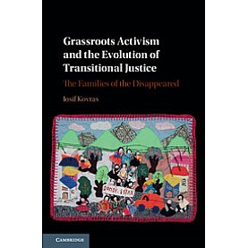 Grassroots Activism and the Evolution of Transitional Justice,Kovras,Cambridge University Press,9781316617700, Grassroots Activism and the Evolution of Transitional Justice,Kovras,Cambridge University Press,9781316617700,