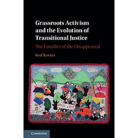 Grassroots Activism and the Evolution of Transitional Justice,Kovras,Cambridge University Press,9781316617700, Grassroots Activism and the Evolution of Transitional Justice,Kovras,Cambridge University Press,9781316617700,