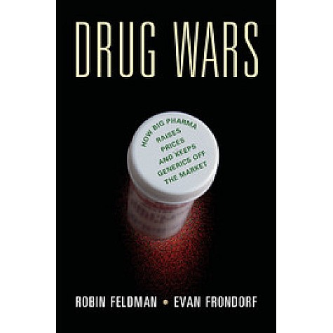Drug Wars,Robin Feldman,Cambridge University Press,9781107168480,