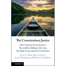 The Conscientious Justice,Ryan C. Black , Ryan J. Owens , Justin Wedeking , Patrick C. Wohlfarth,Cambridge University Press,9781107168718,