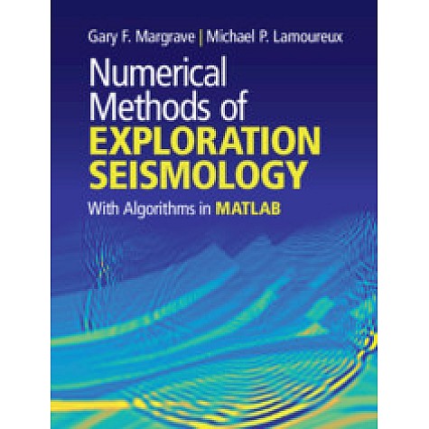 Numerical Methods of Exploration Seismology,Gary F. Margrave , Michael P. Lamoureux,Cambridge University Press,9781107170148, Numerical Methods of Exploration Seismology,Gary F. Margrave , Michael P. Lamoureux,Cambridge University Press,9781107170148,