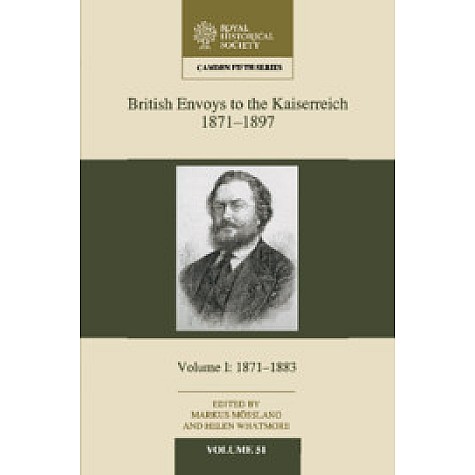 British Envoys to the Kaiserreich, 1871â1897,Mösslang,Cambridge University Press,9781107170261, British Envoys to the Kaiserreich, 1871â1897,Mösslang,Cambridge University Press,9781107170261,