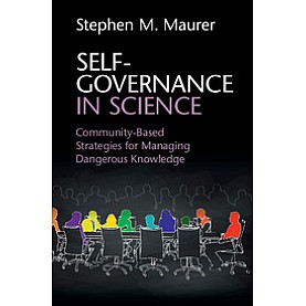 Self-Governance in Science,MAURER,Cambridge University Press,9781316622940, Self-Governance in Science,MAURER,Cambridge University Press,9781316622940,