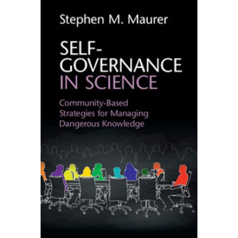 Self-Governance in Science,MAURER,Cambridge University Press,9781316622940, Self-Governance in Science,MAURER,Cambridge University Press,9781316622940,