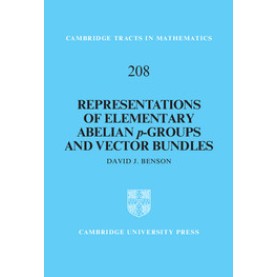 Representations of Elementary Abelian p-Groups and Vector Bundles,David J. Benson,Cambridge University Press,9781107174177,