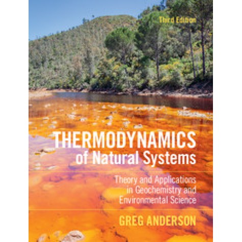 Thermodynamics of Natural Systems,Anderson,Cambridge University Press,9781107175211, Thermodynamics of Natural Systems,Anderson,Cambridge University Press,9781107175211,