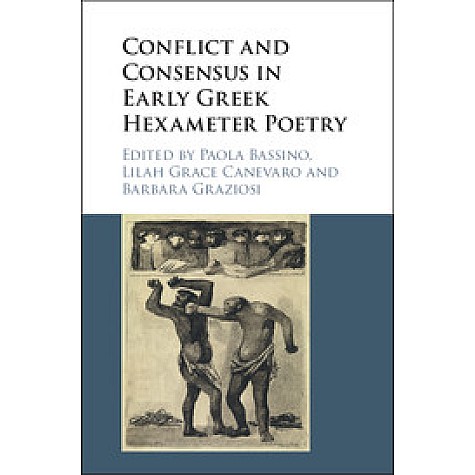 Conflict and Consensus in Early Greek Hexameter Poetry,Bassino,Cambridge University Press,9781107175747,