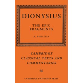 Dionysius: The Epic Fragments,Amin Benaissa,Cambridge University Press,9781107178977, Dionysius: The Epic Fragments,Amin Benaissa,Cambridge University Press,9781107178977,