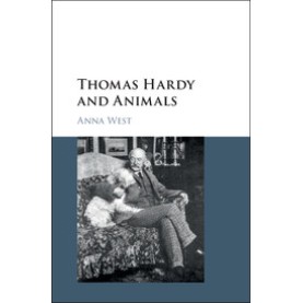 Thomas Hardy and Animals,WEST,Cambridge University Press,9781107179172,