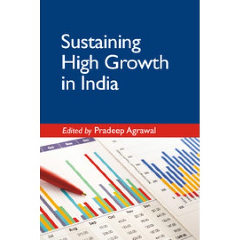 Sustaining High Growth in India,Pradeep Agrawal,Cambridge University Press India Pvt Ltd (CUPIPL),9781107181953, Sustaining High Growth in India,Pradeep Agrawal,Cambridge University Press India Pvt Ltd (CUPIPL),9781107181953,