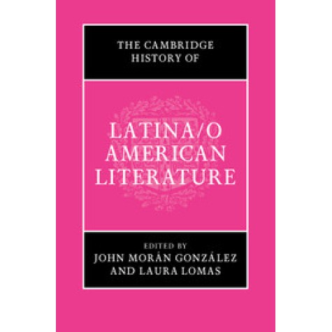 The Cambridge History of Latina/o American Literature,MorÃ¡n GonzÃ¡lez,Cambridge University Press,9781107183087,