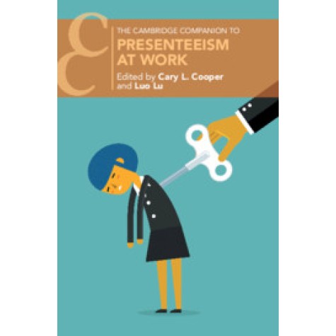 Presenteeism at Work,Cooper,Cambridge University Press,9781107183780, Presenteeism at Work,Cooper,Cambridge University Press,9781107183780,