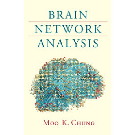 Brain Network Analysis,Moo K. Chung,Cambridge University Press,9781107184862, Brain Network Analysis,Moo K. Chung,Cambridge University Press,9781107184862,