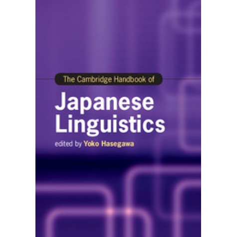 The Cambridge Handbook of Japanese Linguistics,Hasegawa,Cambridge University Press,9781107185456,