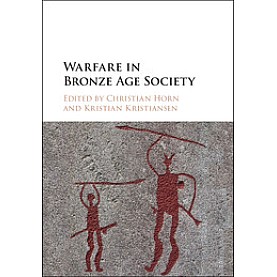 Warfare in Bronze Age Society,HORN,Cambridge University Press,9781107185562,