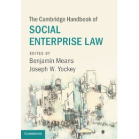The Cambridge Handbook of Social Enterprise Law,Means,Cambridge University Press,9781107186552,