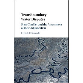 Transboundary Water Disputes,Kornfeld,Cambridge University Press,9781107186606, Transboundary Water Disputes,Kornfeld,Cambridge University Press,9781107186606,
