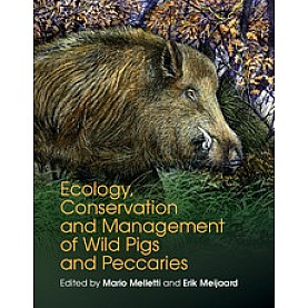 Ecology, Conservation and Management of Wild Pigs and Peccaries,Melletti,Cambridge University Press,9781107187313, Ecology, Conservation and Management of Wild Pigs and Peccaries,Melletti,Cambridge University Press,9781107187313,
