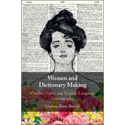 Women and Dictionary-Making-Gender, Genre, and English Language Lexicography-RUSSELL-Cambridge University Press-9781107187702