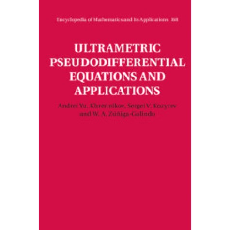 Ultrametric Pseudodifferential Equations and Applications,Khrennikov,Cambridge University Press,9781107188822, Ultrametric Pseudodifferential Equations and Applications,Khrennikov,Cambridge University Press,9781107188822,