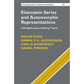 Eisenstein Series and Automorphic Representations,Fleig,Cambridge University Press,9781107189928,