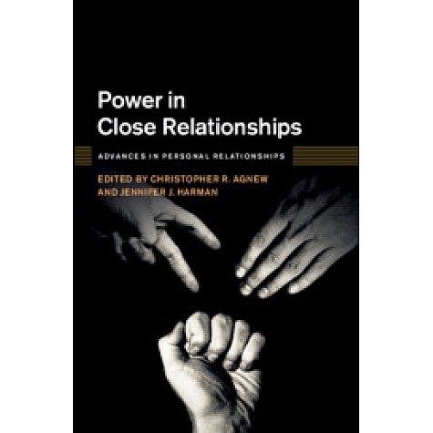 Power in Close Relationships,Edited by Christopher R. Agnew , Jennifer J. Harman,Cambridge University Press,9781107192614,
