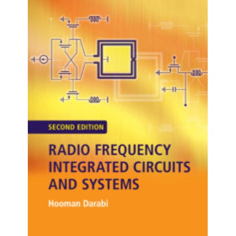 Radio Frequency Integrated Circuits and Systems,Hooman Darabi,Cambridge University Press,9781107194755, Radio Frequency Integrated Circuits and Systems,Hooman Darabi,Cambridge University Press,9781107194755,