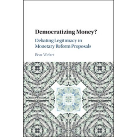 Democratizing Money?,Weber,Cambridge University Press,9781107195813, Democratizing Money?,Weber,Cambridge University Press,9781107195813,