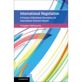 International Negotiation,Evangelos Raftopoulos,Cambridge University Press,9781107196643,
