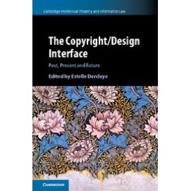 The Copyright/Design Interface,Derclaye,Cambridge University Press,9781107198678,