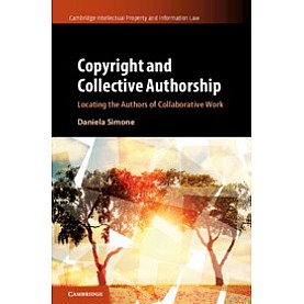 Copyright and Collective Authorship,Daniela Simone,Cambridge University Press,9781107199958,