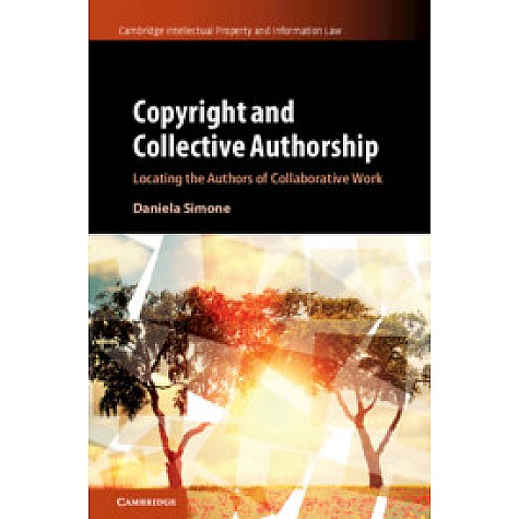 Copyright and Collective Authorship,Daniela Simone,Cambridge University Press,9781107199958,