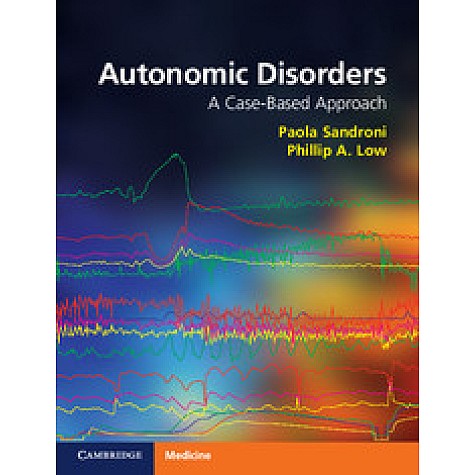 Autonomic Disorders-A Case-Based Approach-Sandroni-Cambridge University Press-9781107400443
