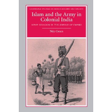 Islam and the Army in Colonial India,GREEN,Cambridge University Press,9781107404632,