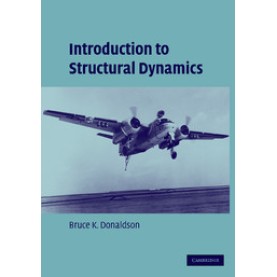 Introduction to Structural Dynamics,Donaldson,Cambridge University Press,9781107405516,